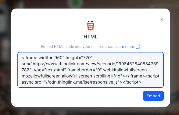 HTML embed window in a mini-course editor showing iframe code for inserting a ThingLink interactive scenario with fullscreen and responsive script options.